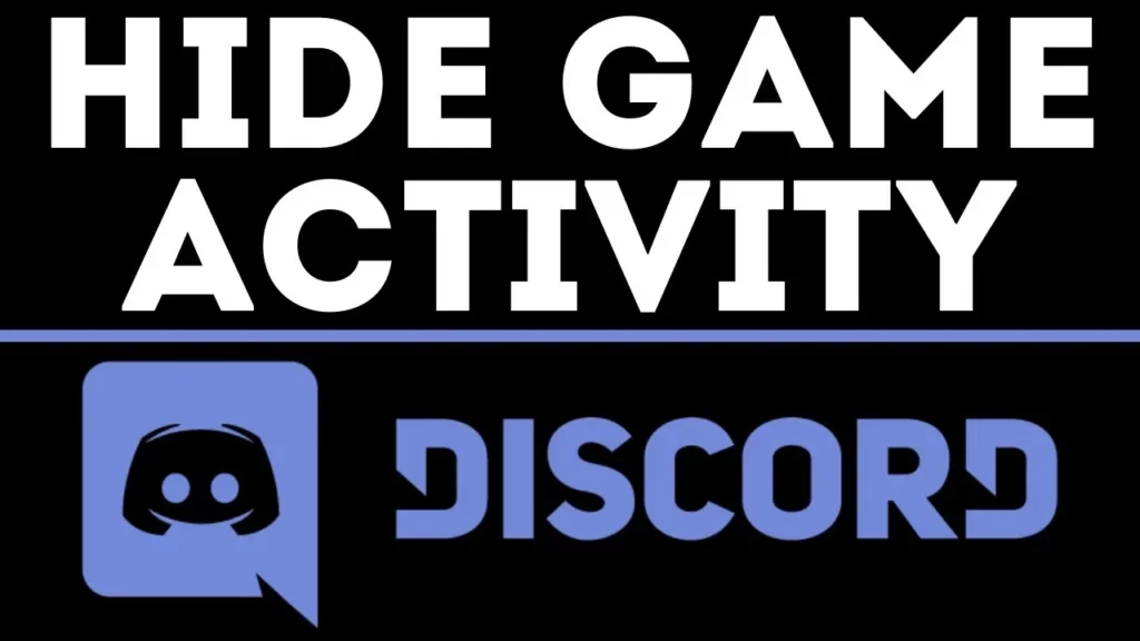 How To Hide Discord Game Activity 