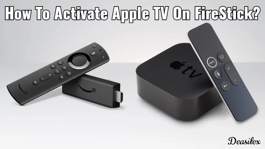 How To Activate Apple TV On FireStick