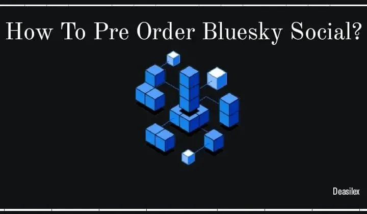How To Pre Order Bluesky Social