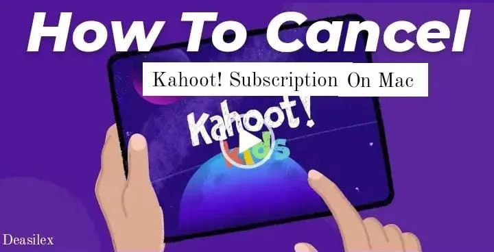 How To Cancel Kahoot! Subscription