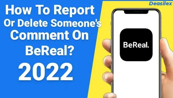 How To Report Or Delete Someone's Comment On BeReal