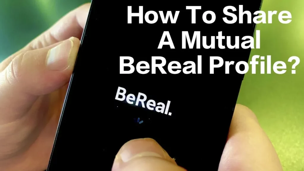 How To See Mutual Friends On BeReal?