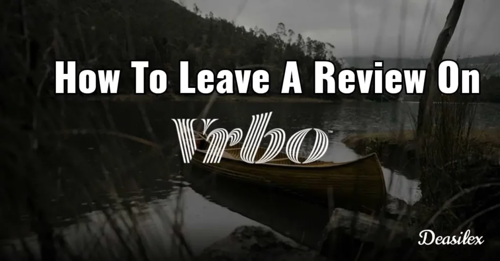 How To Leave A Review On Vrbo?
