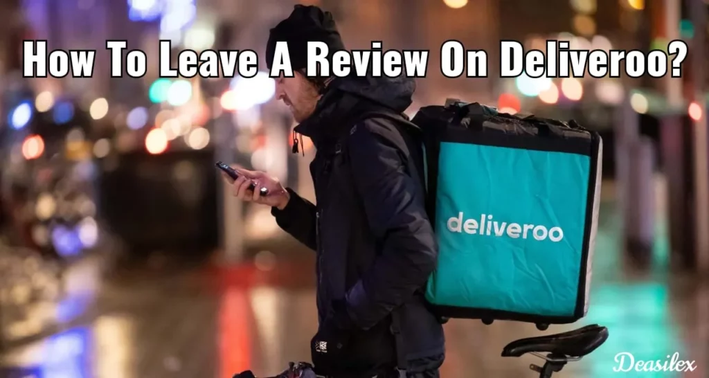 how to leave a review on Deliveroo