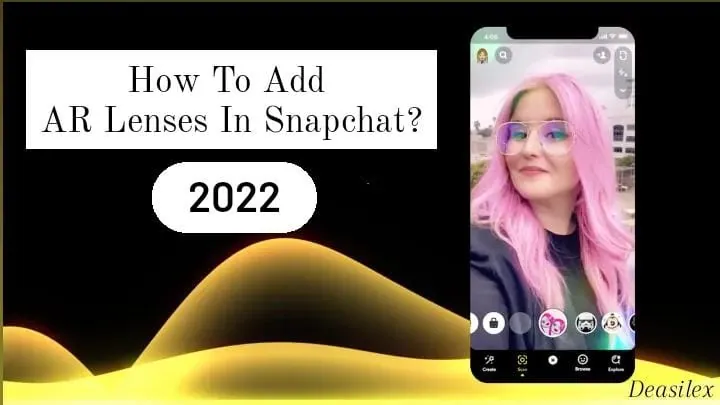 How To Add AR Lens In Snapchat?