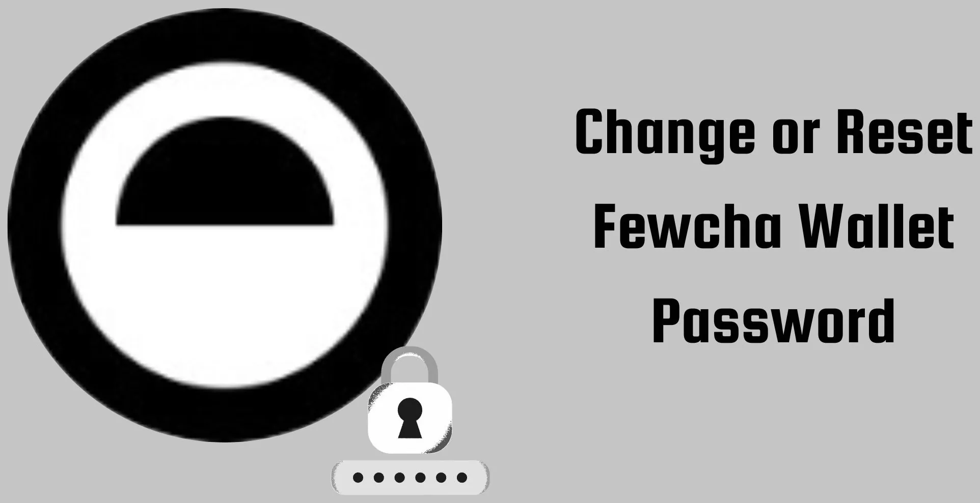 How To Change Or Reset Fewcha Wallet Password