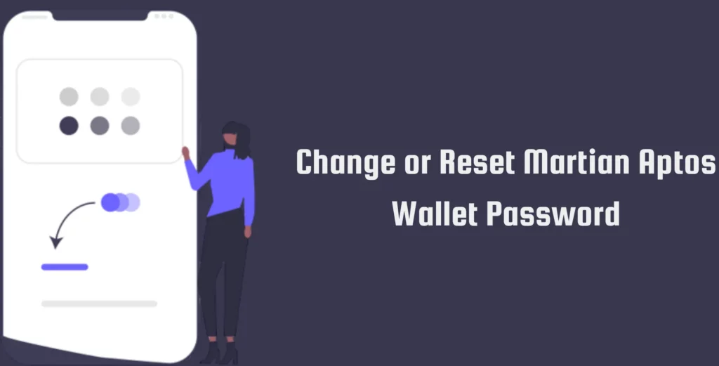 How To Change Or Reset Martian Aptos Wallet Password