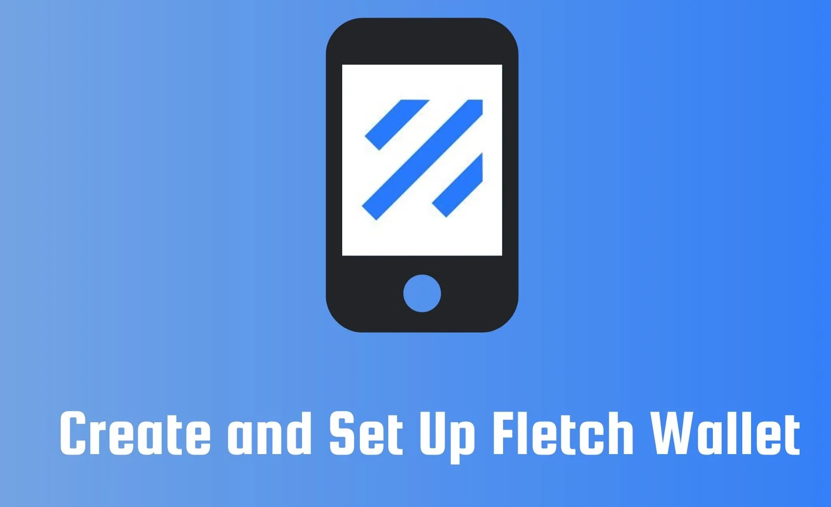 How To Create And Set Up Fletch Wallet