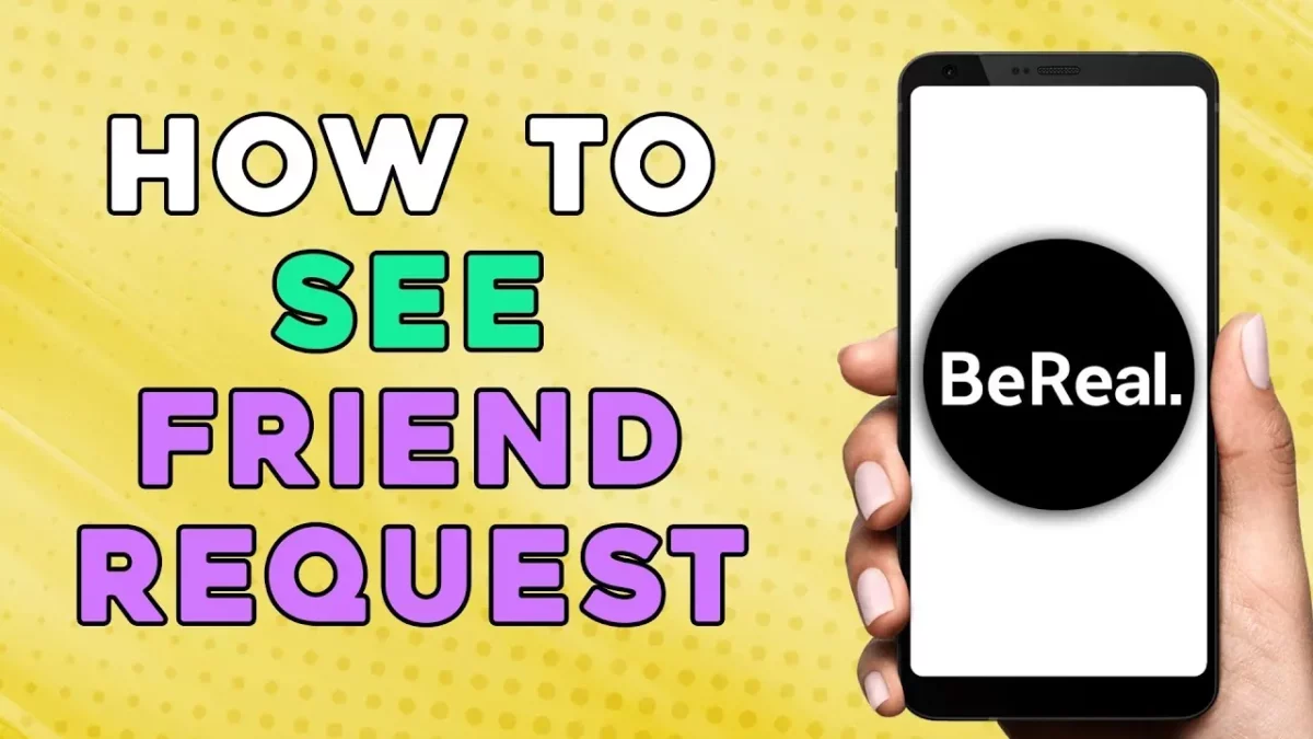 How To See Friend Requests On BeReal App