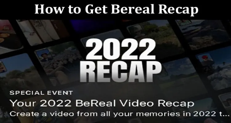 How To See Your BeReal Recaps