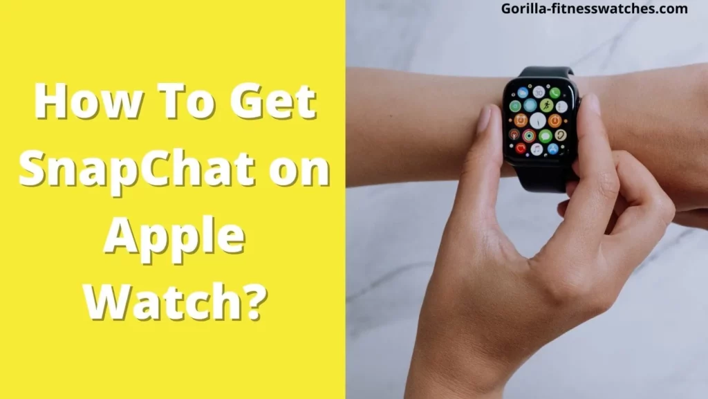 How To Get Snapchat Notifications On Apple Watch