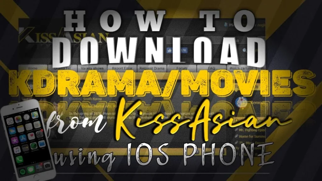 How To Download KissAsian On iPhone