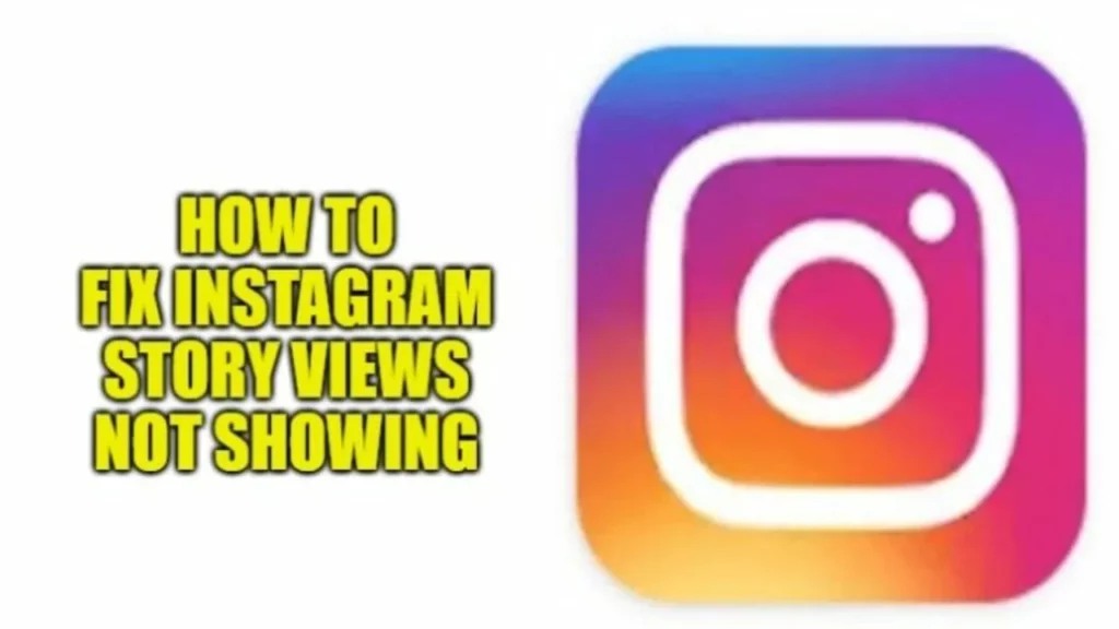 Why Can’t I See Who Viewed My Story On Instagram