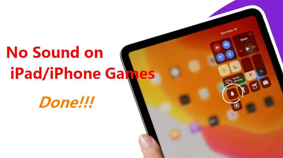 How To Fix No Sound For Games On iPad | Know All The Steps