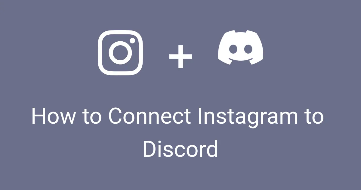 How To Connect Instagram To Discord