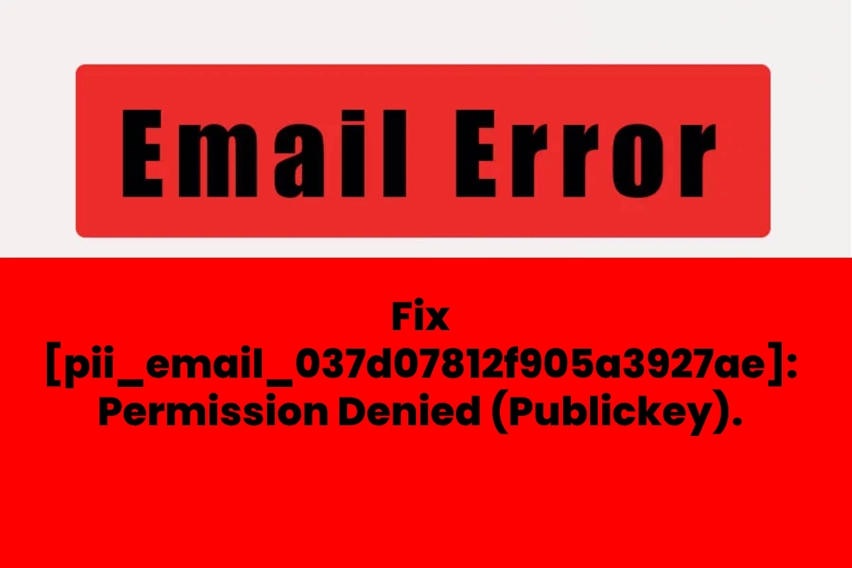How To Fix [pii_email_037d07812f905a3927ae]: Permission Denied (Publickey)