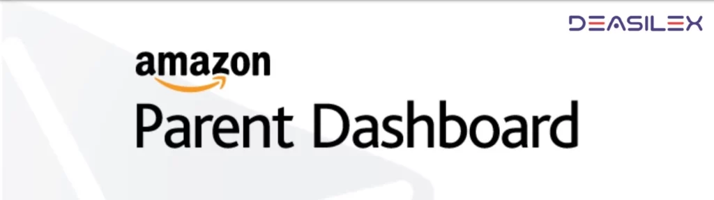 ACCESS AMAZON PARENT DASHBOARD