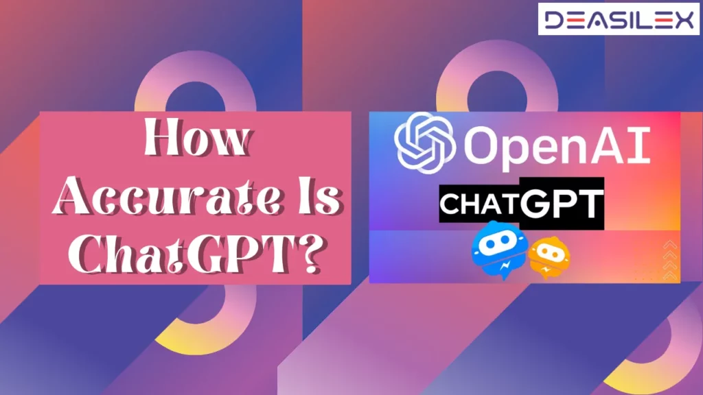 How Accurate Is ChatGPT