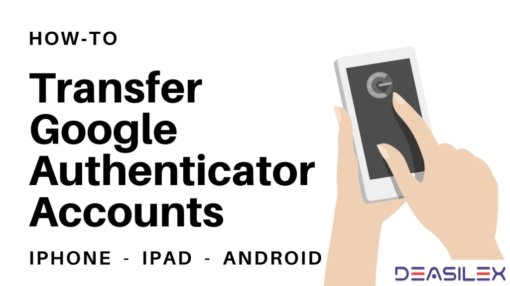 How To Transfer Google Authenticator To A New Phone