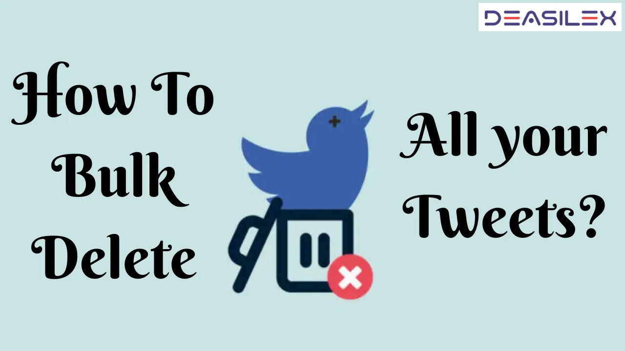 How to bulk delete all your tweets