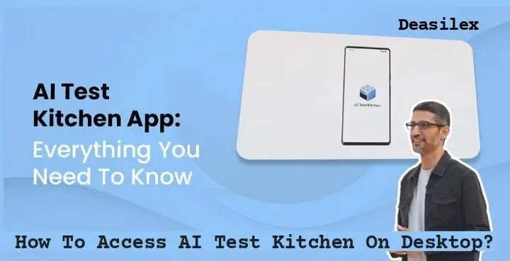 How To Access Google AI Test Kitchen On Desktop?