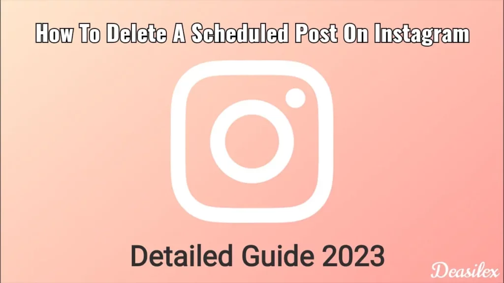 How To Delete A Scheduled Post On Instagram