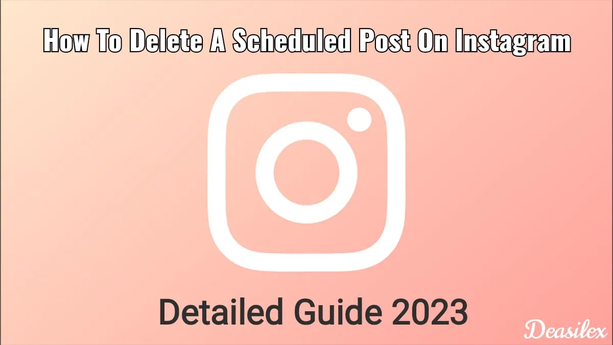 How To Delete A Scheduled Post On Instagram