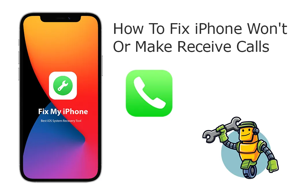 How To Fix iPhone Won’t Make Or Receive Calls But Can Text