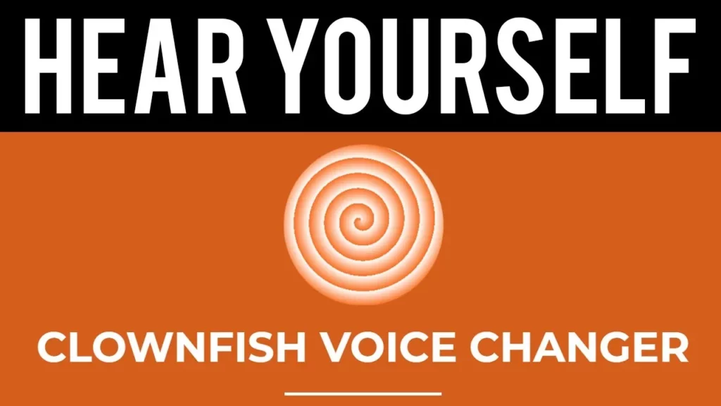 How To Hear Yourself In Clownfish Voice Changer