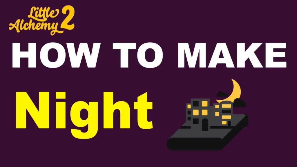 How To Make Night In Little Alchemy 2