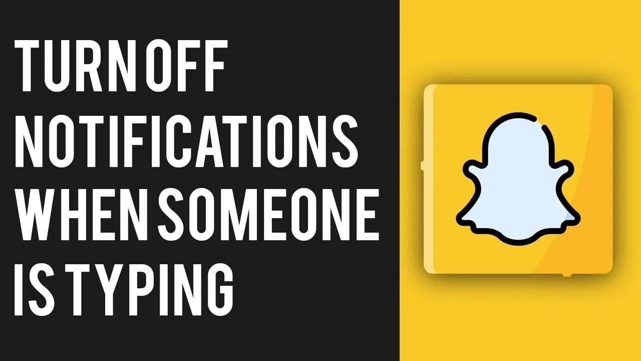 How To Turn Off Typing Notifications On Snapchat?