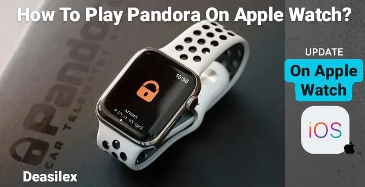 How To Play Pandora On Apple Watch