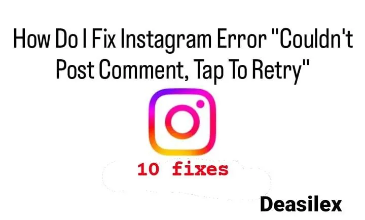 How Do I Fix Instagram Error Couldnt Post Comment Tap To Retry?