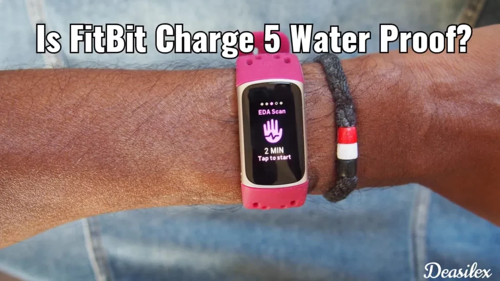 Is FitBit Charge 5 Water Proof?