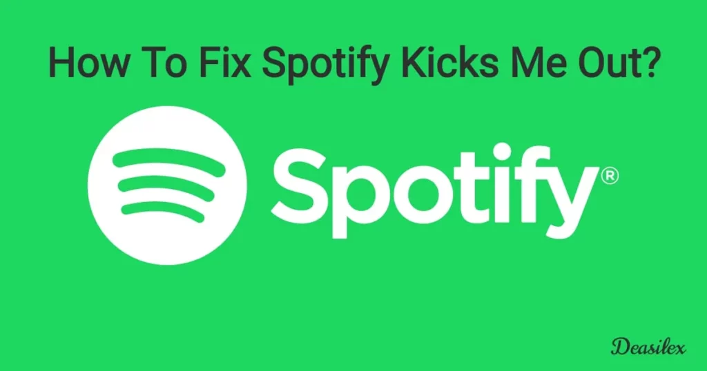 How To Fix Spotify Kicks Me Out
