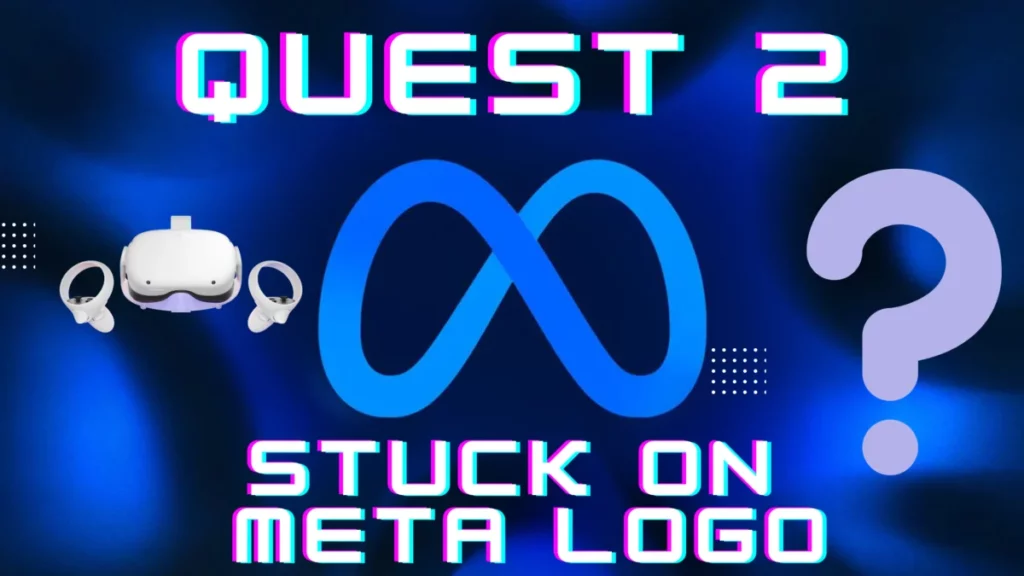 How To Fix Quest 2 Stuck On Meta Logo Screen