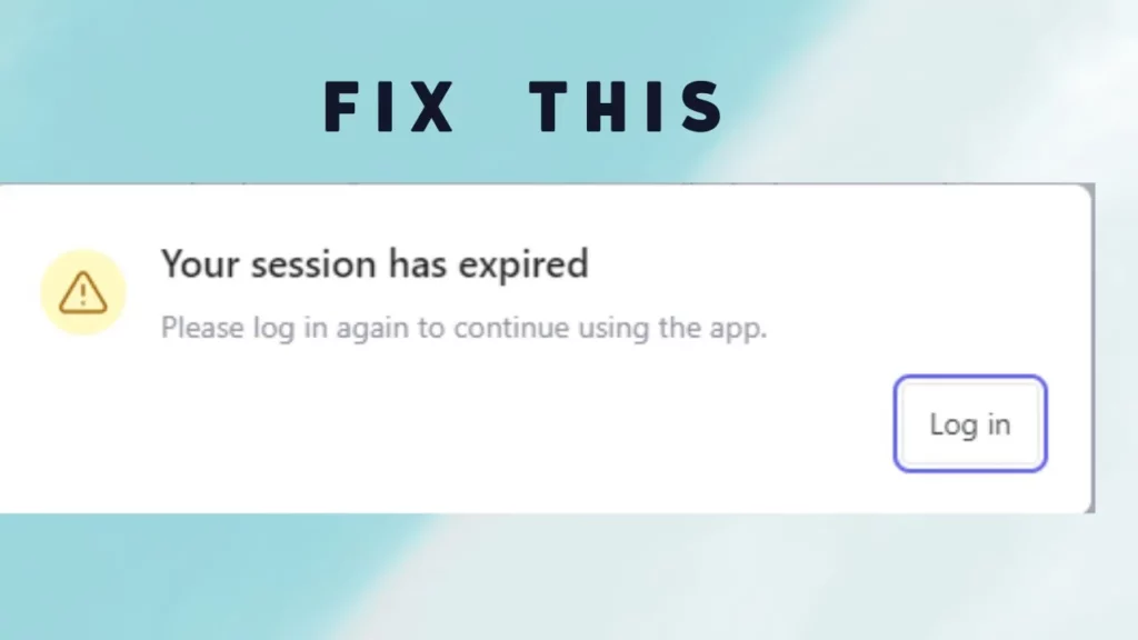 How To Fix Session Has Expired On Chat GPT