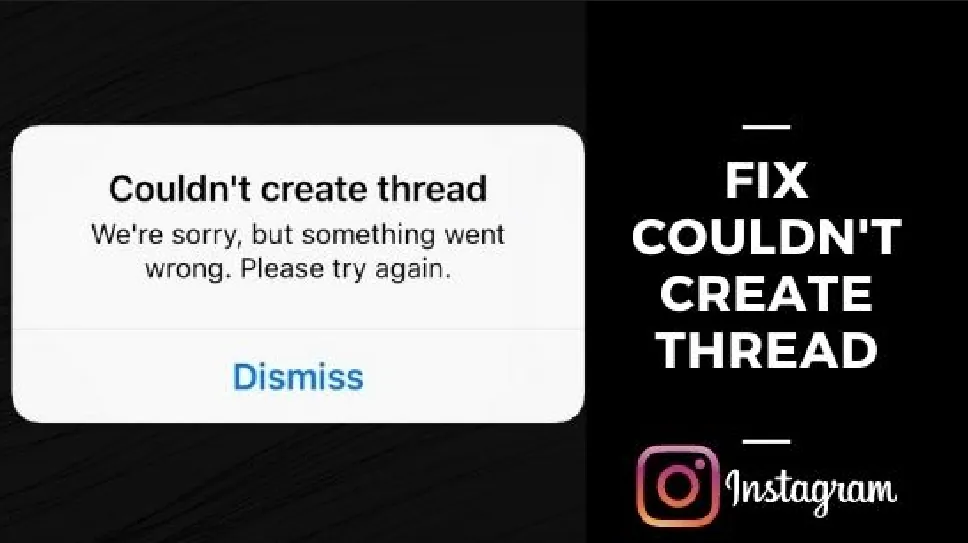 How To Fix Instagram Couldn’t Create Thread?