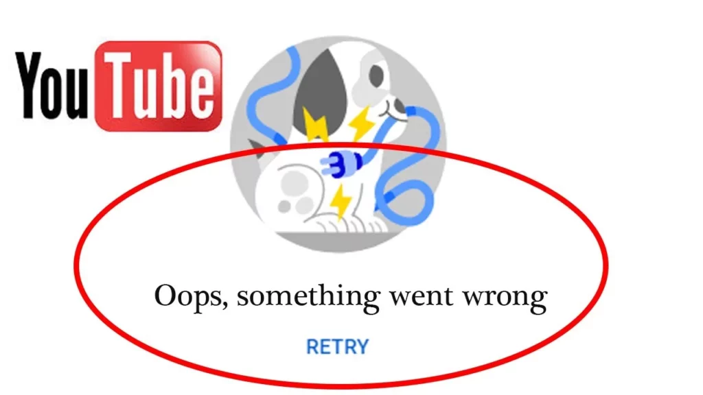 How To Fix YouTube Error “Oops! Something Went Wrong”