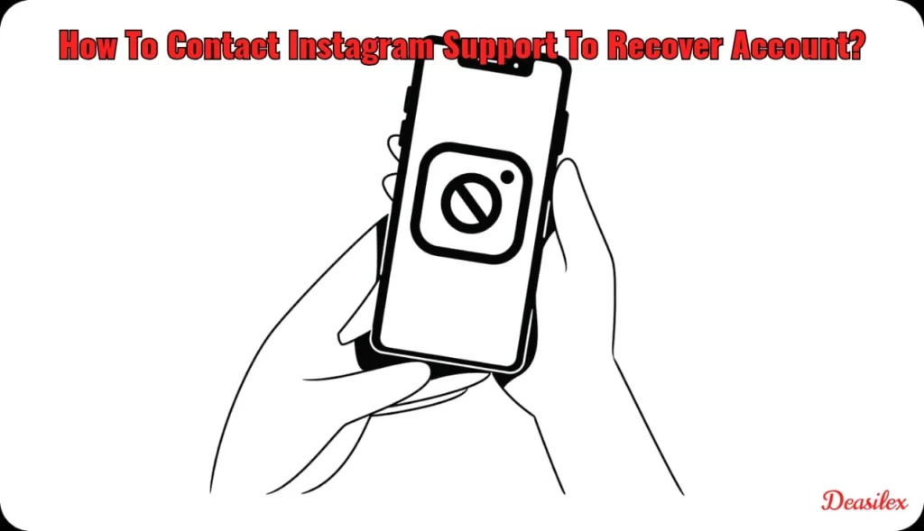 How To Contact Instagram Support To Recover Account
