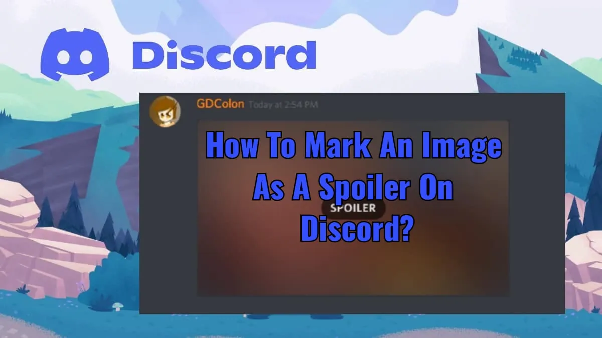 How To Mark An Image As A Spoiler On Discord