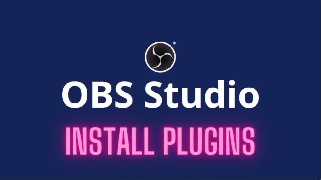 How To Install OBS Plugins?