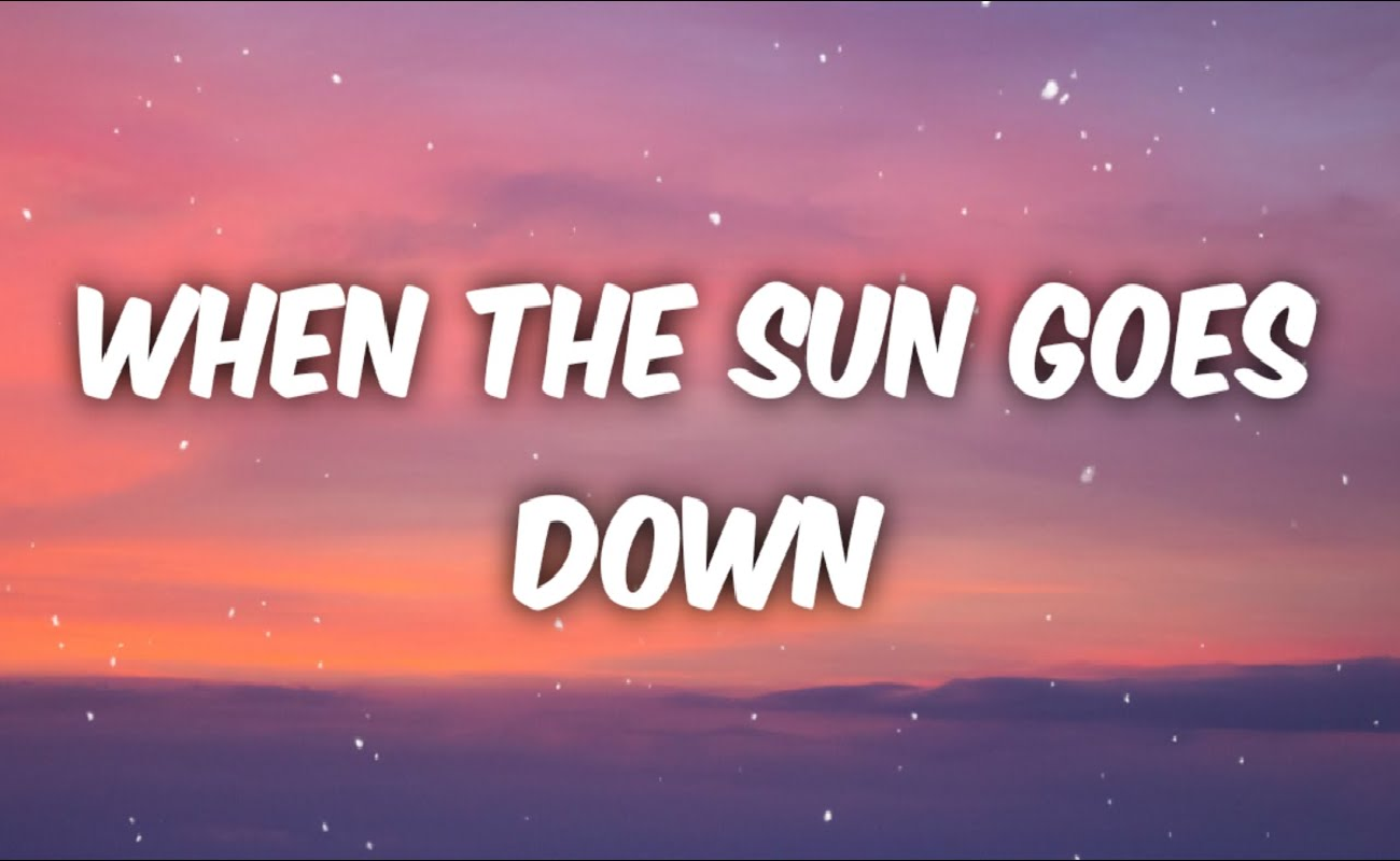 When The Sun Goes Down TikTok Song