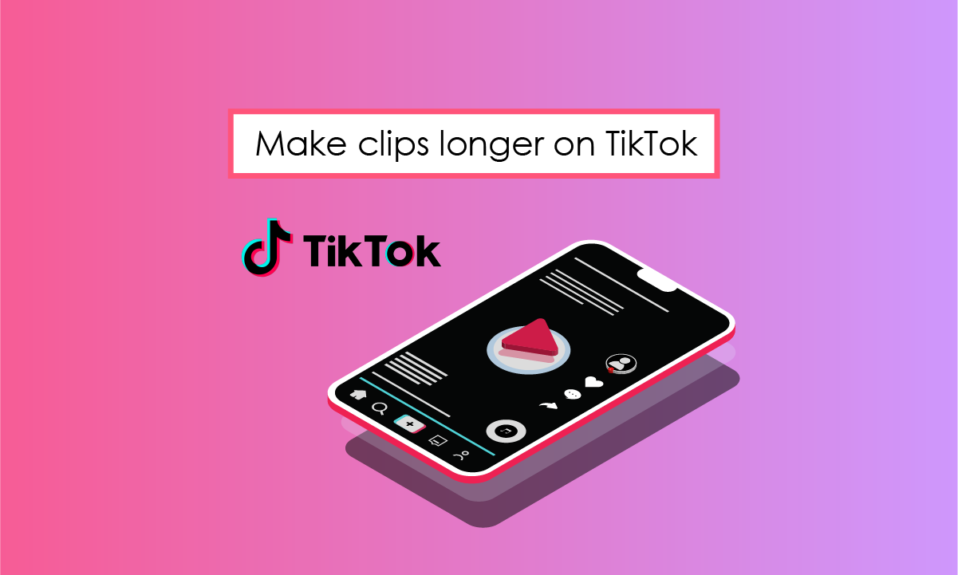 How To Make Uploaded Clips Longer On TikTok