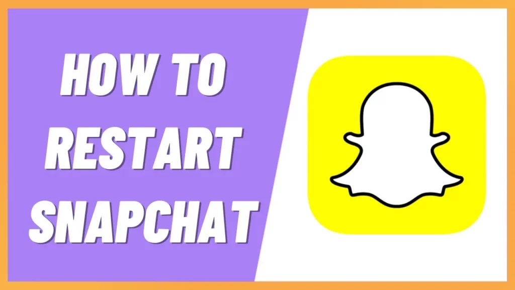 Restart The Snapchat App