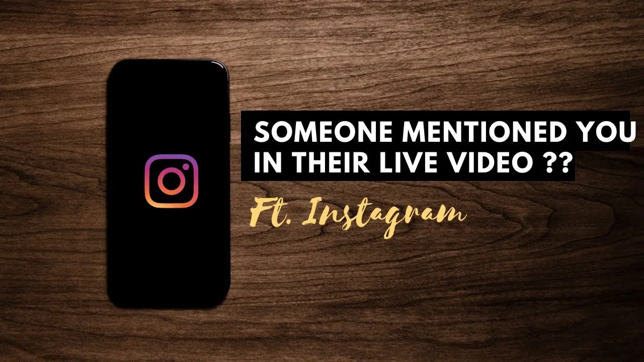what does it mean when someone mentions you on instagram live