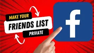 How To Make My Friends List Private On Facebook?