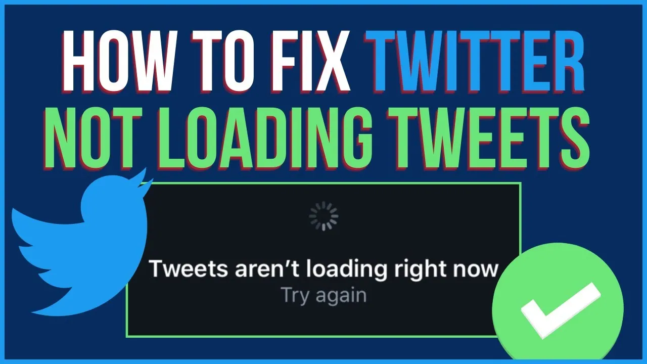 How To Fix Tweets Not Loading On Twitter