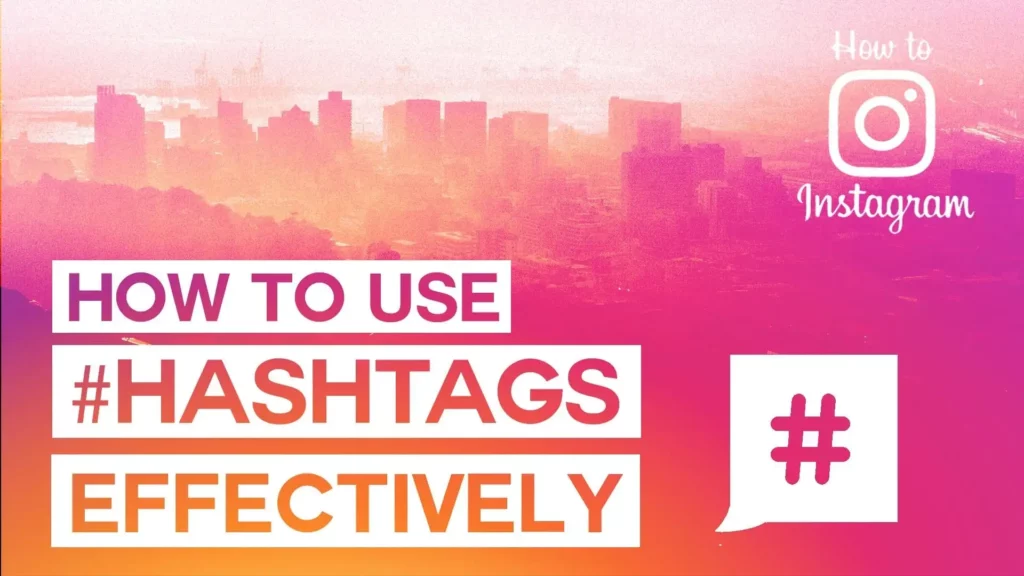 How To Use Hashtags For Instagram Reels Effectively?