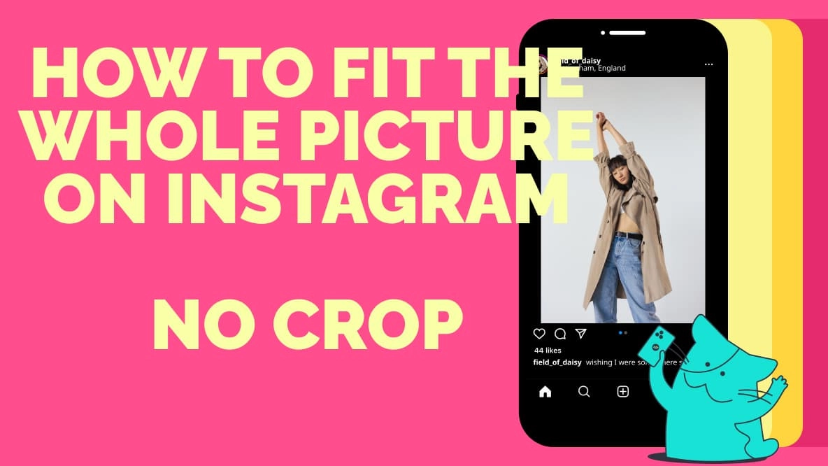 How To Fit Whole Picture On Instagram?